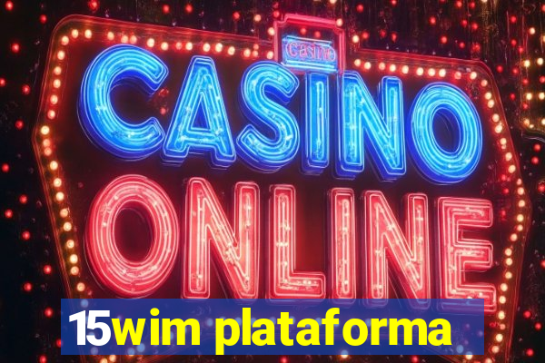 15wim plataforma